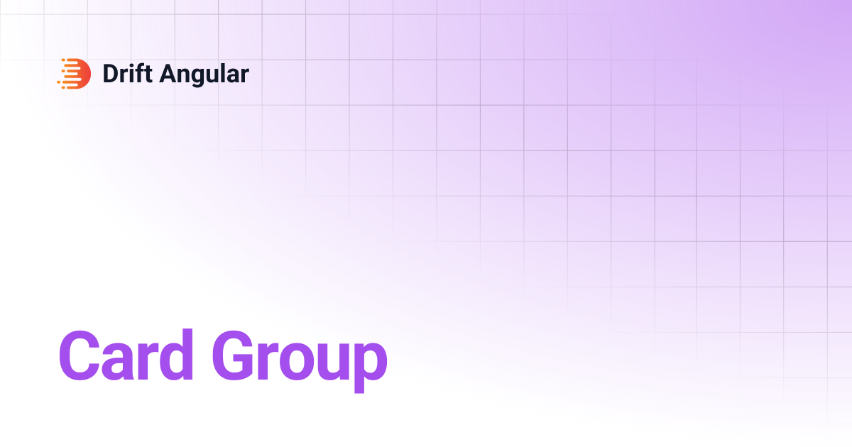 Card Group | Drift Angular